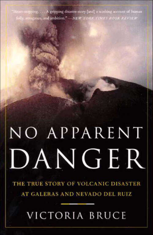 Book cover of No Apparent Danger: The True Story of Volcanic Disaster at Galeras and Nevado Del Ruiz