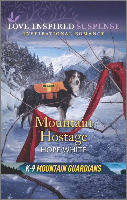Mountain Hostage (K-9 Mountain Guardians)