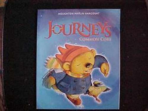 Book cover of Journeys [Grade K, Volume 2], Common Core: Common Core Student Edition Volume 2 Grade K 2014 (Journeys)