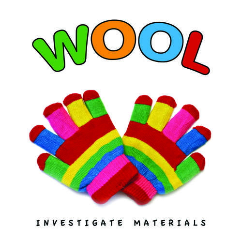 Book cover of Investigate Materials: WOOL