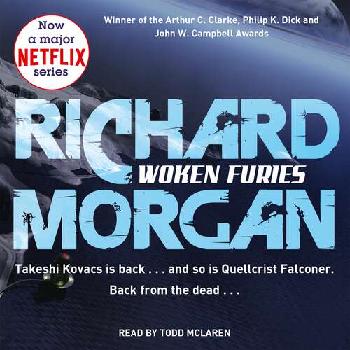 Book cover of Woken Furies: Netflix Altered Carbon book 3 (Takeshi Kovacs)