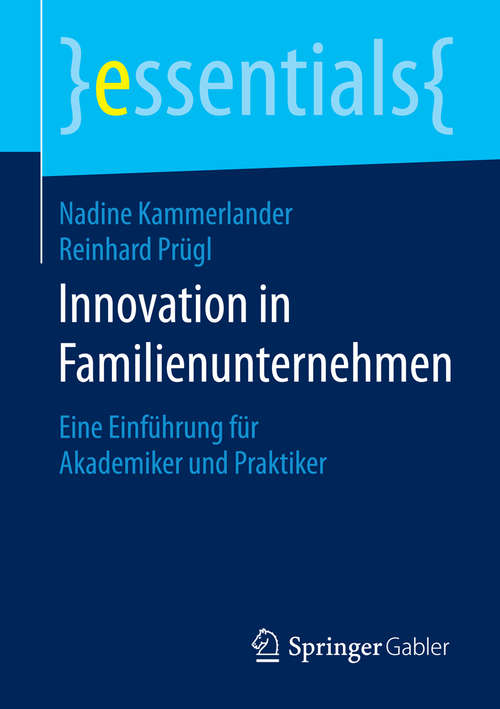 Book cover of Innovation in Familienunternehmen: Eine Einführung für Akademiker und Praktiker (essentials)