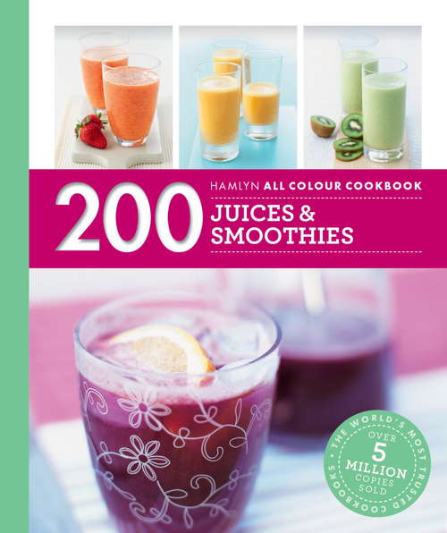 Book cover of 200 Juices & Smoothies