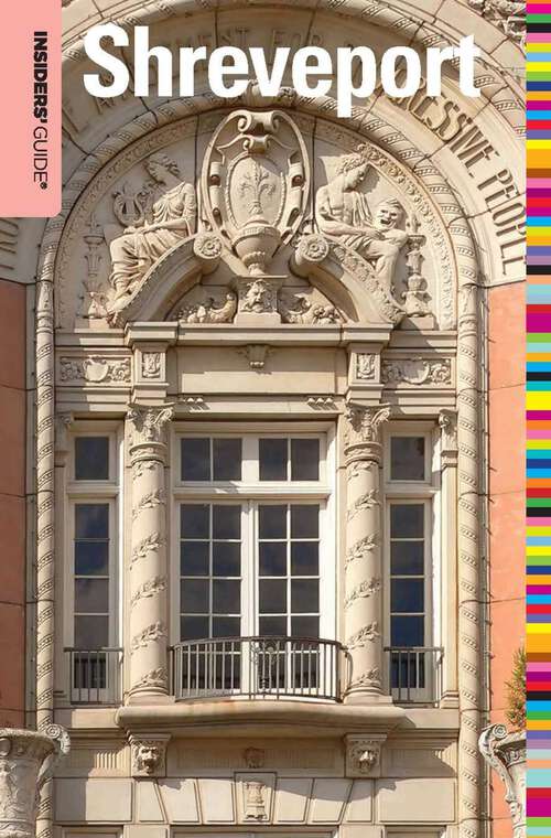 Book cover of Insiders' Guide® to Shreveport (1st Edition) (Insiders' Guide Series)