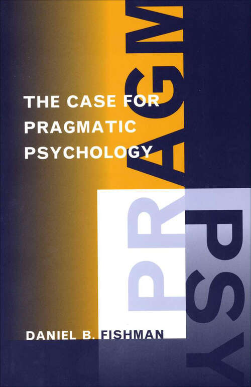 Book cover of The Case for Pragmatic Psychology