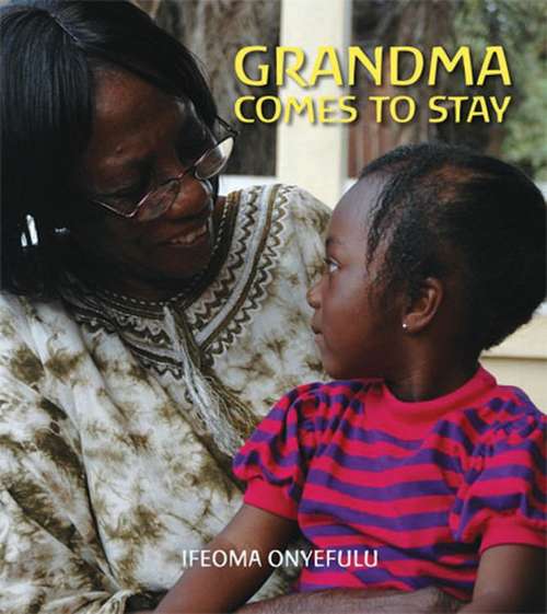 Book cover of Grandma Comes to Stay (First Experiences)