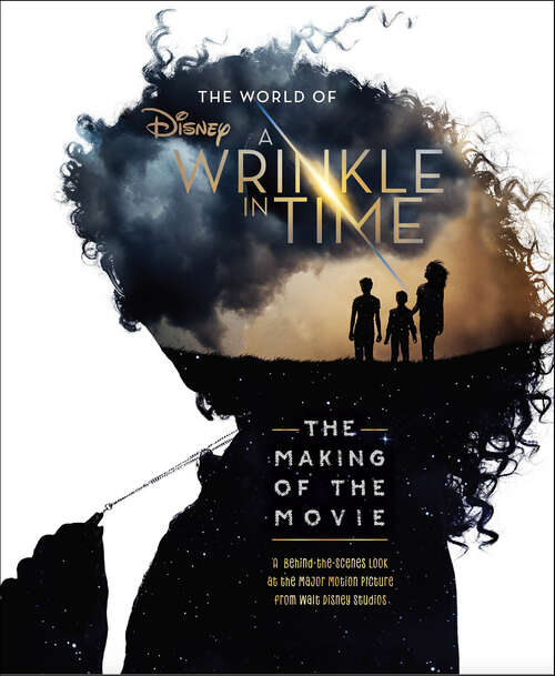 Book cover of The World of A Wrinkle in Time: The Making of the Movie