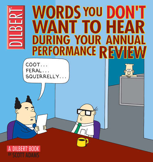 Book cover of Words You Don't Want to Hear During Your Annual Performance Review: A Dilbert Book (Dilbert #22)