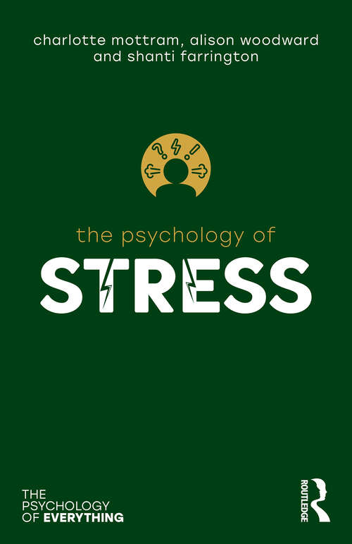 Book cover of The Psychology of Stress (1) (The Psychology of Everything)