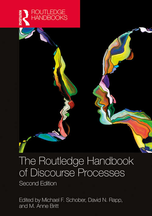 The Routledge Handbook of Discourse Processes: Second Edition (Routledge Handbooks in Linguistics)