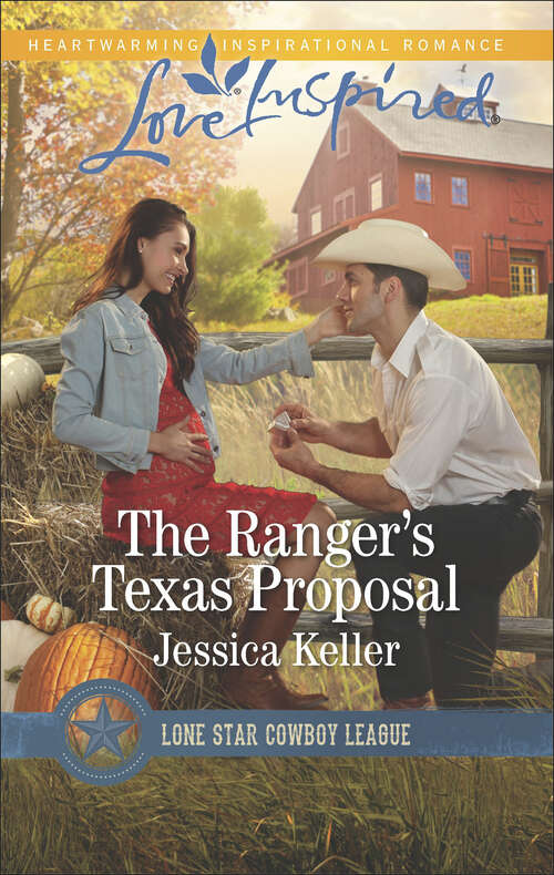 Book cover of The Ranger's Texas Proposal