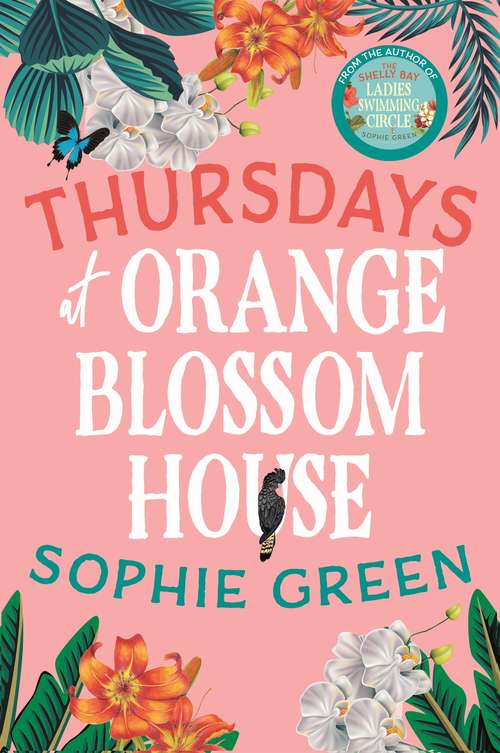 Book cover of Thursdays at Orange Blossom House: an uplifting story of friendship, hope and following your dreams from the international bestseller