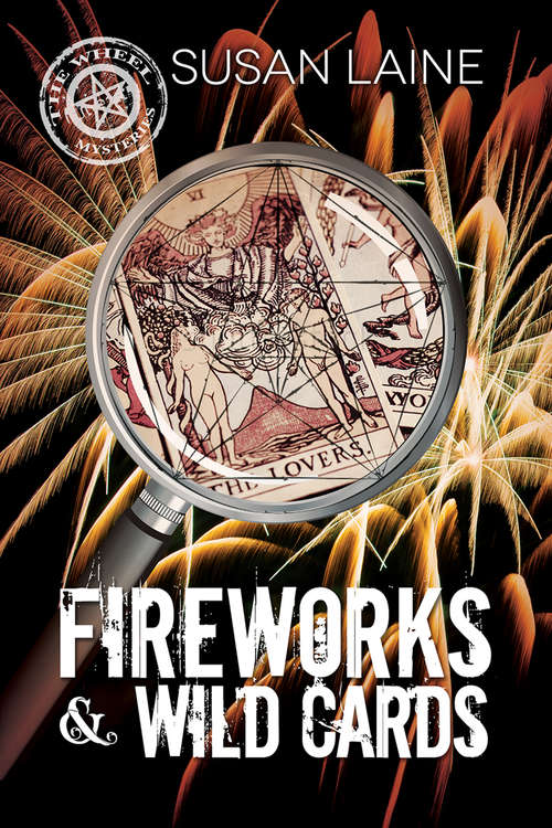 Fireworks & Wild Cards (The Wheel Mysteries #3)