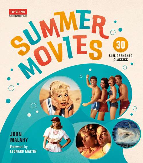 Summer Movies: 30 Sun-Drenched Classics (Turner Classic Movies)