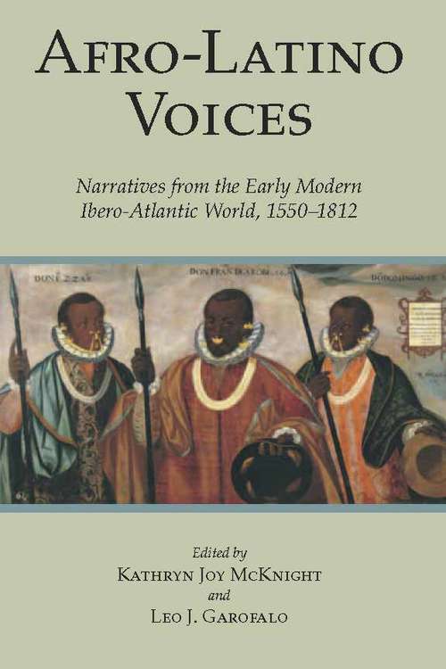 Book cover of Afro-Latino Voices: Narratives from the Early Modern Ibero-Atlantic World, 1550-1812