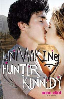 Unmaking Hunter Kennedy: A Love Story