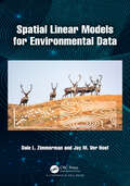 Spatial Linear Models for Environmental Data (Chapman & Hall/CRC Applied Environmental Statistics)