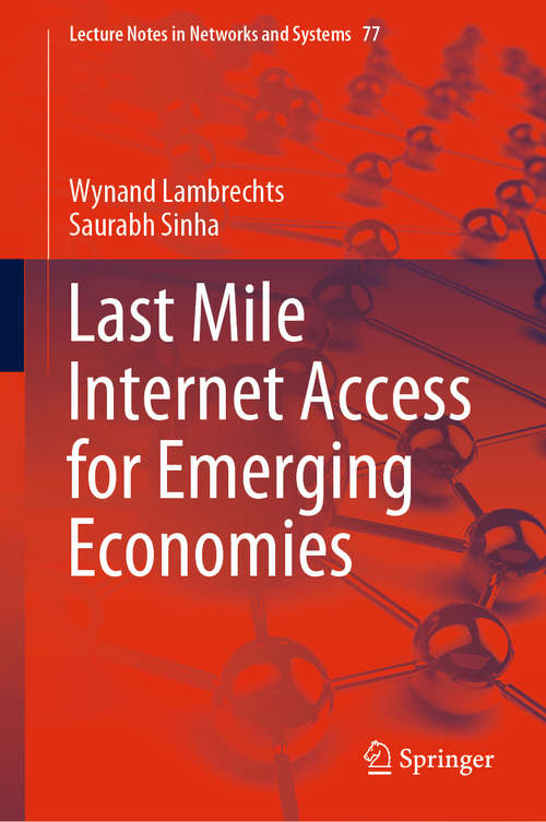 Book cover of Last Mile Internet Access for Emerging Economies (1st ed. 2019) (Lecture Notes in Networks and Systems #77)