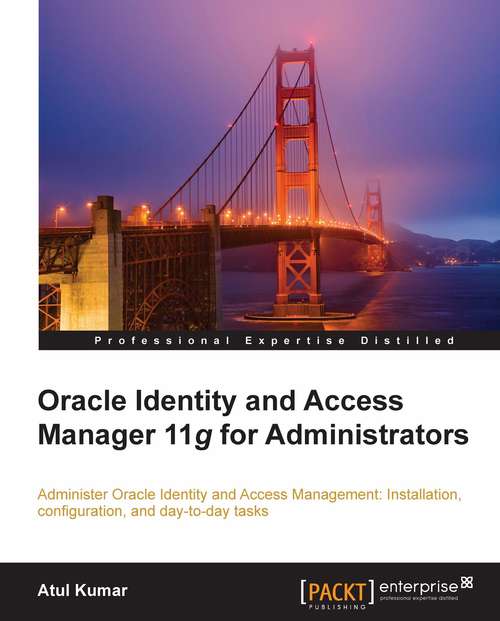 Book cover of Oracle Identity and Access Manager 11g for Administrators