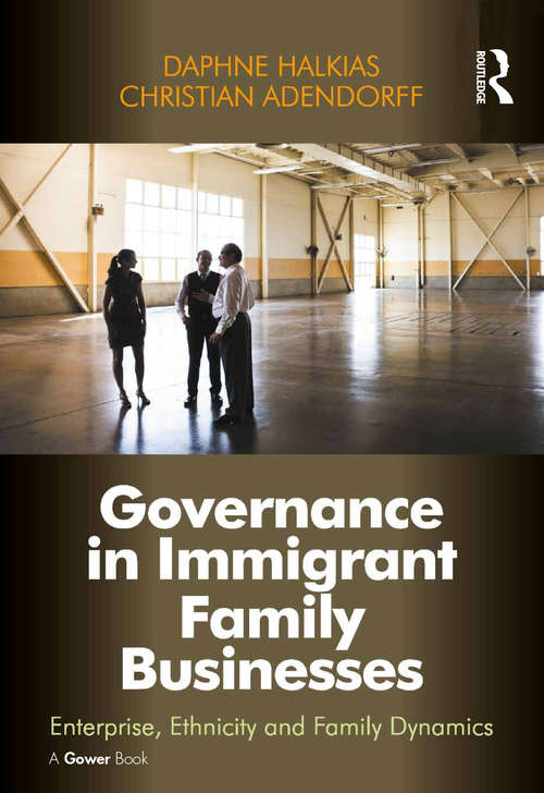 Book cover of Governance in Immigrant Family Businesses: Enterprise, Ethnicity and Family Dynamics