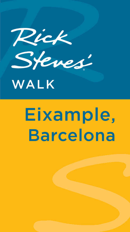 Book cover of Rick Steves' Walk: Eixample, Barcelona