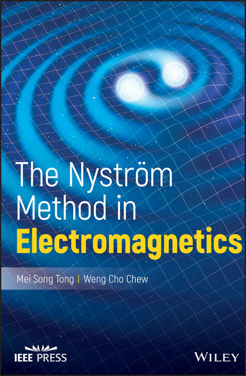 The Nystrom Method in Electromagnetics (Wiley - IEEE)
