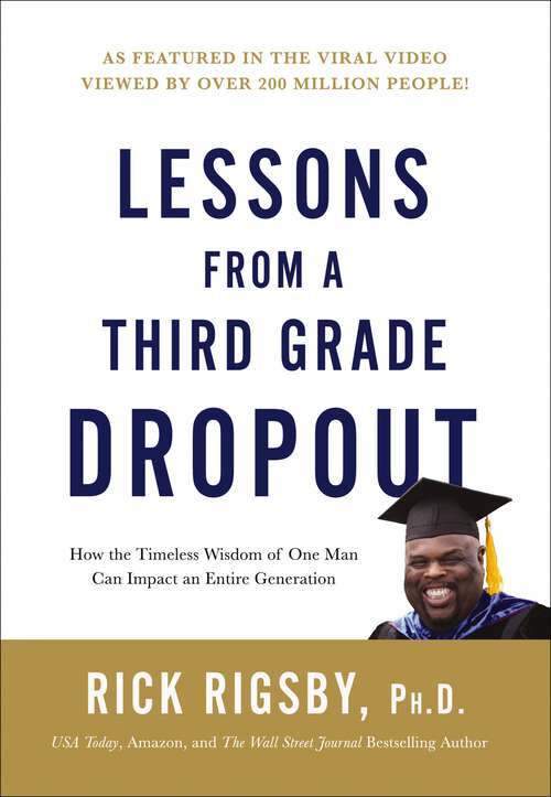 Book cover of Lessons From a Third Grade Dropout: How The Timeless Wisdom Of One Man Can Impact An Entire Generation