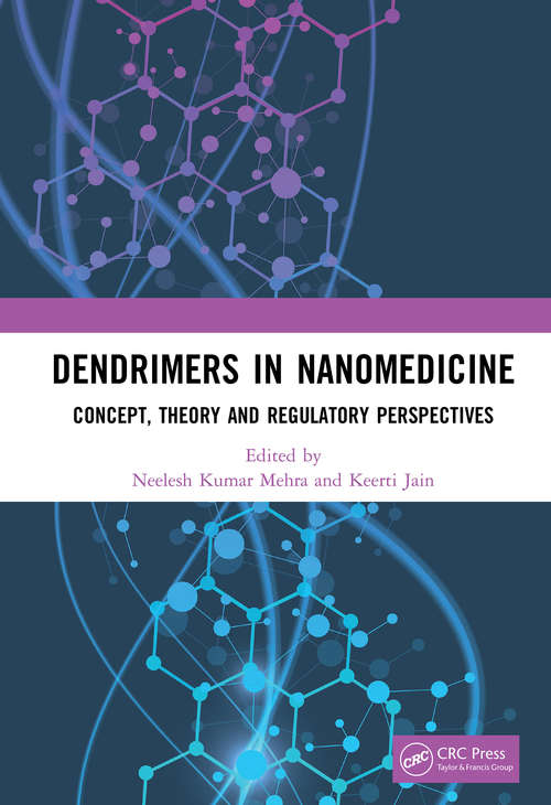Dendrimers in Nanomedicine: Concept, Theory and Regulatory Perspectives