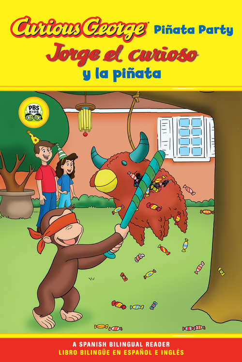 Book cover of Jorge el curioso y la pinata / Curious George Pinata Party (Bilingual Edition)