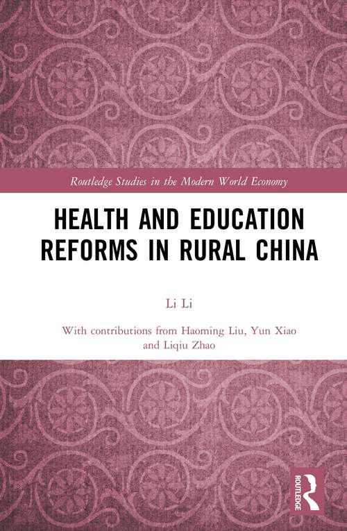 Health and Education Reforms in Rural China (Routledge Studies in the Modern World Economy)
