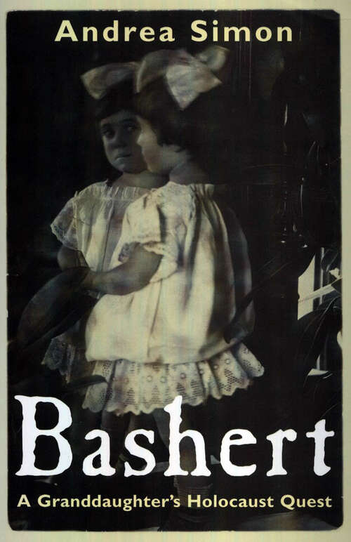 Book cover of Bashert: A Granddaughter's Holocaust Quest (Willie Morris Books in Memoir and Biography)