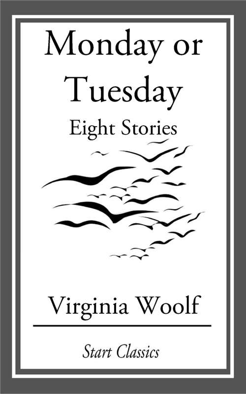 Book cover of Monday or Tuesday: Eight Stories