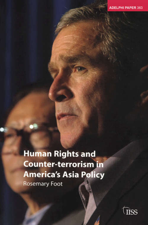 Book cover of Human Rights and Counter-terrorism in America's Asia Policy (Adelphi series)