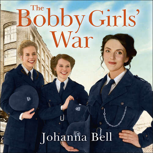 Book cover of The Bobby Girls' War: Book Four in a gritty, uplifting WW1 series about Britain's first ever female police officers (The Bobby Girls)