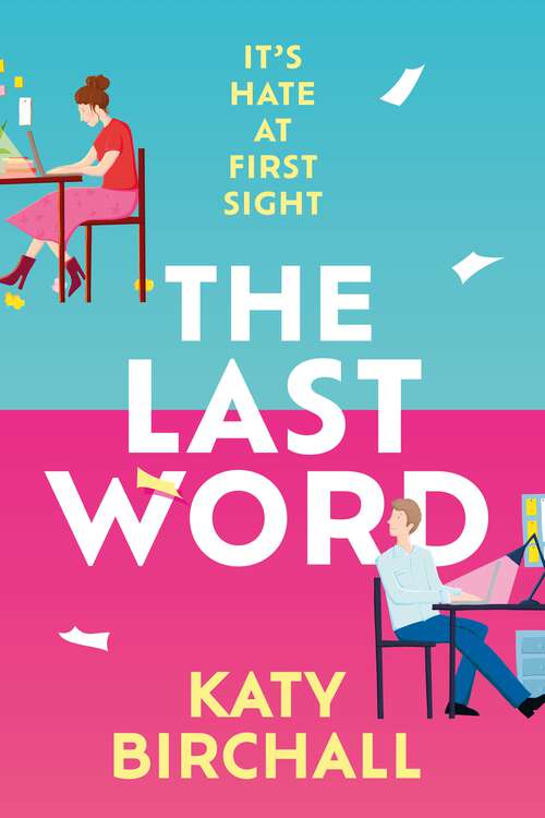 Book cover of The Last Word: the hilarious new enemies to lovers rom-com for fans of BOOK LOVERS