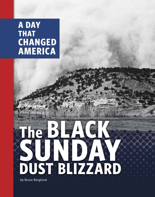 Book cover of The Black Sunday Dust Blizzard: A Day that Changed America (Days That Changed America)