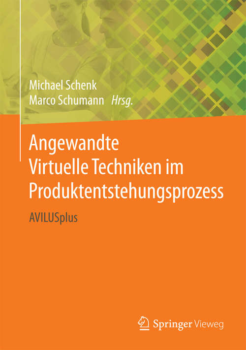 Book cover of Angewandte Virtuelle Techniken im Produktentstehungsprozess: AVILUSplus