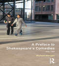 A Preface to Shakespeare's Comedies (Preface Books)