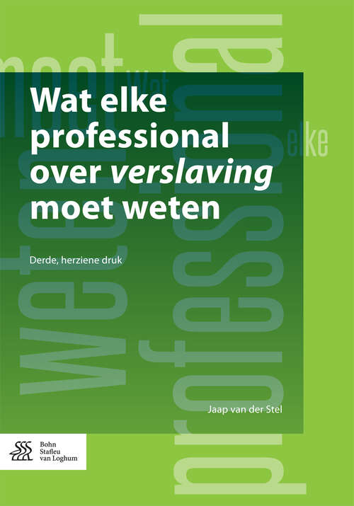 Book cover of Wat elke professional over verslaving moet weten: Canon Verslaving