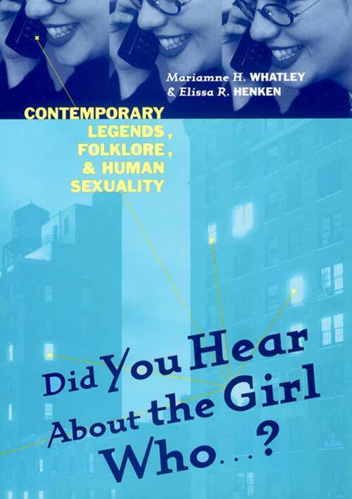 Did You Hear About The Girl Who . . . ?: Contemporary Legends, Folklore, and Human Sexuality