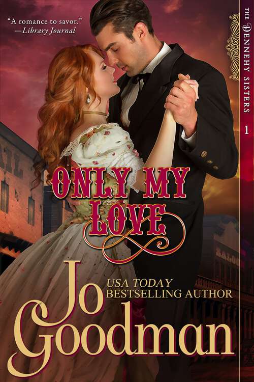 Book cover of Only My Love (The Dennehy Sisters Series, Book 1)