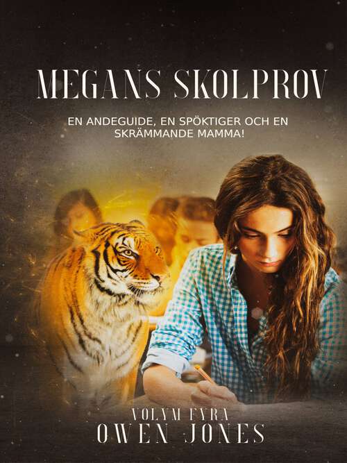Book cover of Megans skolprov: En andeguide, en spöktiger och en skrämmande mamma! (Megan-serien #4)