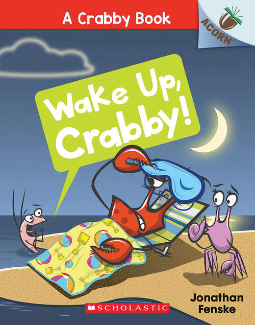Book cover of Wake Up, Crabby!: An Acorn Book (A Crabby Book #3)