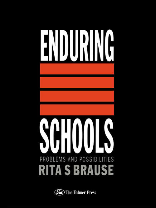 Enduring Schools: Problems And Possibilities