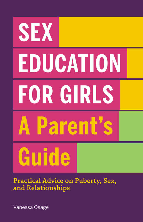Book cover of Sex Education for Girls: Practical Advice on Puberty, Sex, and Relationships