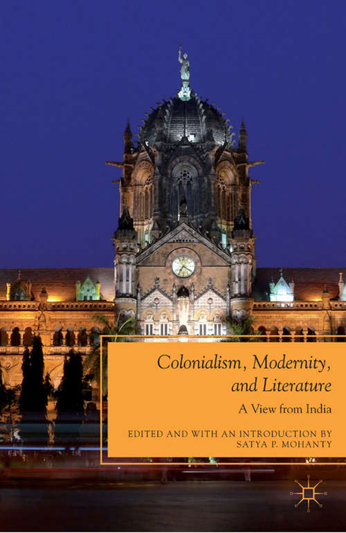 Book cover of Colonialism, Modernity, and Literature: A View from India
