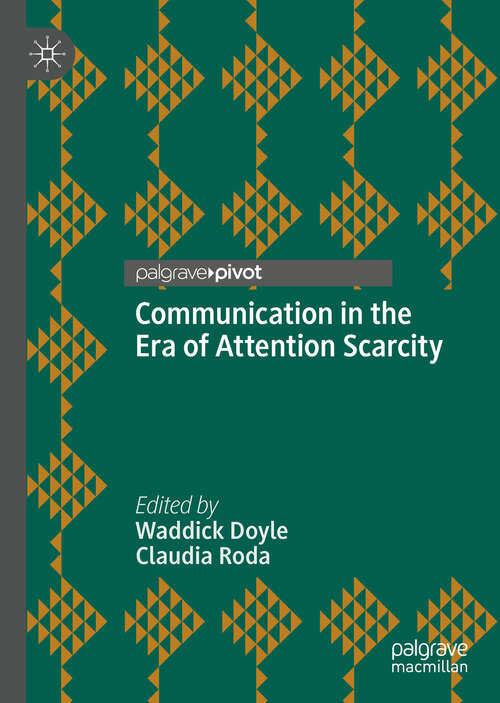 Communication in the Era of Attention Scarcity