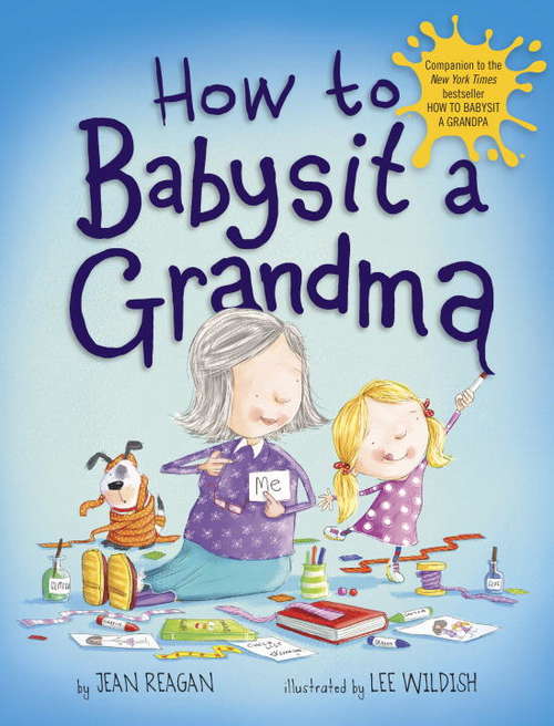 Book cover of How to Babysit a Grandma (How To Series)