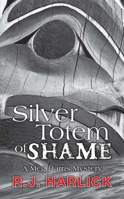 Book cover of Silver Totem of Shame: A Meg Harris Mystery