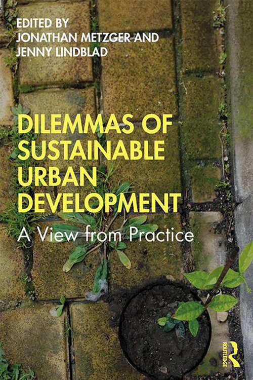 Book cover of Dilemmas of Sustainable Urban Development: A View from Practice